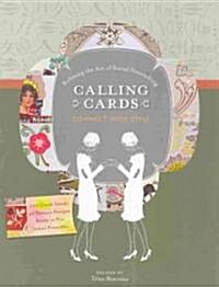 Calling Cards: Connect with Style: Refining the Art of Social Networking (Paperback)