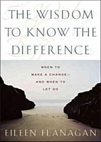 The Wisdom to Know the Difference (Hardcover)