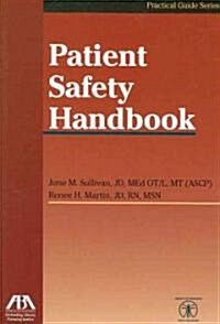 Patient Safety Handbook (Paperback, 1st)