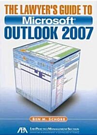 The Lawyers Guide to Microsoft Outlook 2007 (Paperback)