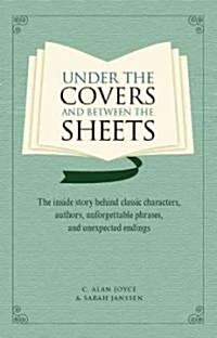 Under the Covers and Between the Sheets (Hardcover)