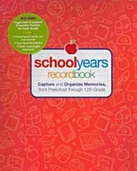 School Years Record Book: Capture and Organize Memories from Preschool Through 12th Grade (Spiral)