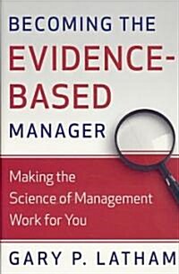 Becoming the Evidence-Based Manager (Hardcover)