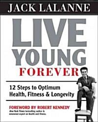Live Young Forever (Paperback)