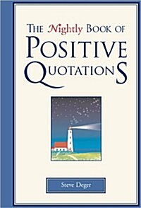 The Nightly Book of Positive Quotations (Hardcover)