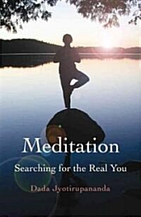 Meditation: Searching for the Real You (Paperback)