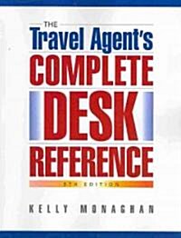 The Travel Agents Complete Desk Reference (Paperback, 5th)