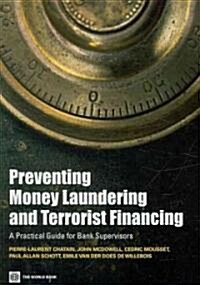 Preventing Money Laundering and Terrorist Financing: A Practical Guide for Bank Supervisors (Paperback)