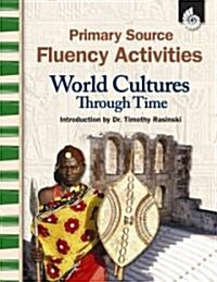 Primary Source Fluency Activities: World Cultures: World Cultures (Paperback)