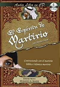 El Espiritu de Martirio: Sin Miedo Amor = The Spirit of Martyrdom (Audio CD)