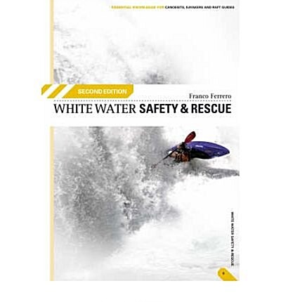 White Water Safety and Rescue (Paperback)