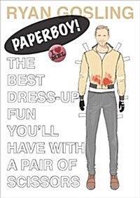 Ryan Gosling Paper Doll : Paper Boy! (Paperback)