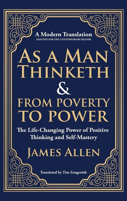 As a Man Thinketh & From Poverty to Power: The Life-Changing Power of Positive Thinking and Self-Mastery (Hardcover)