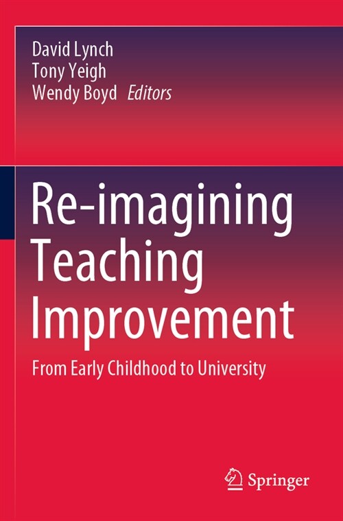 Re-Imagining Teaching Improvement: From Early Childhood to University (Paperback)