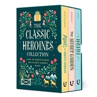 The Classic Heroines Collection Boxed Set: Anne of Green Gables, Heidi, the Secret Garden (Hardcover)