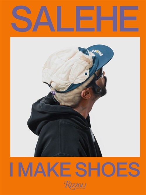 Salehe Bembury: I Make Shoes (Hardcover)
