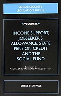 Social Security Legislation : JobseekerS Allowance, State Pension Credit and the Social Fund (Paperback, 14 ed)