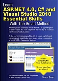 Learn ASP.Net 4.0, C# and Visual Studio 2010 Essential Skills with the Smart Method (Paperback)