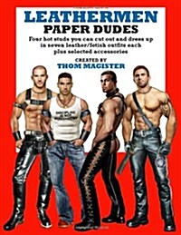 Leathermen Paper Dudes (Paperback)