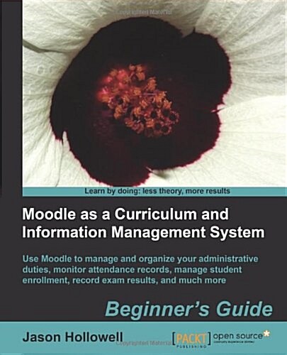 Moodle as a Curriculum and Information Management System (Paperback)