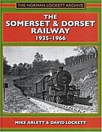 Somerset and Dorset Railway 1935-1966 (Hardcover)