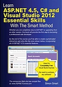Learn ASP.Net 4.5, C# and Visual Studio 2012 Essential Skills with the Smart Method (Paperback)