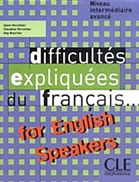 Difficultes Expliquees Du Francais for English Speakers Textbook (Intermediate/Advanced A2/B2) (Paperback)