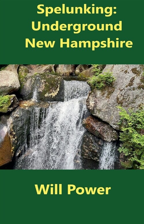 Spelunking: Underground New Hampshire (Paperback)