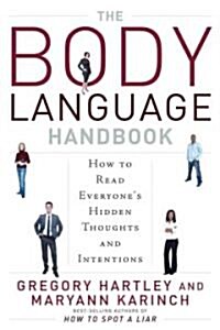 The Body Language Handbook: How to Read Everyones Hidden Thoughts and Intentions (Paperback)
