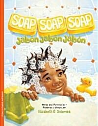 Soap, Soap, Soap/Jabon, Jabon, Jabon (Hardcover)