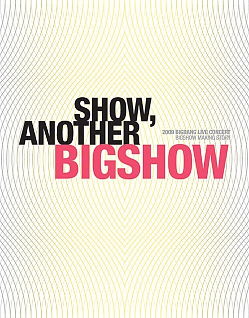Show, Another BIGSHOW 빅뱅 빅쇼 메이킹북