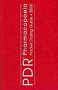 PDR Pharmacopoeia Pocket Dosing Guide 2010 (Paperback, 1st)