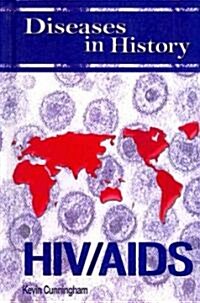 Diseases in History: HIV/AIDS (Hardcover)