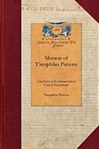Memoir of Theophilus Parsons (Paperback)