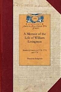A Memoir of the Life of William Livingston (Paperback)