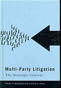 Multi-Party Litigation: The Strategic Context (Hardcover)