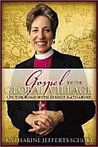 Gospel in the Global Village: Seeking Gods Dream of Shalom (Paperback)