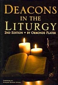 Deacons in the Liturgy: 2nd Edition (Paperback, 2)