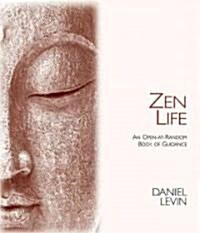 Zen Life : An Open-At-Random Book of Guidance (Paperback)