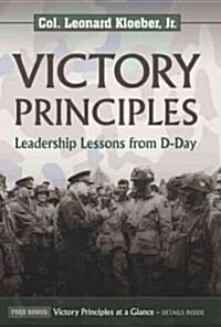 Victory Principles: Leadership Lessons from D-Day (Paperback)