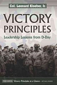 Victory Principles: Leadership Lessons from D-Day (Hardcover)