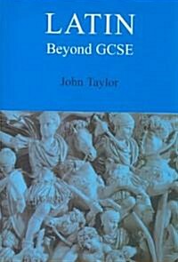 Latin Beyond GCSE (Paperback)