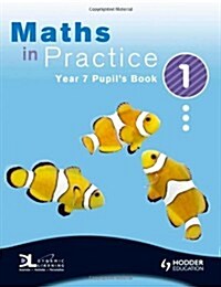 Maths in Practice Year 7 Pupils Book (Paperback, Student)