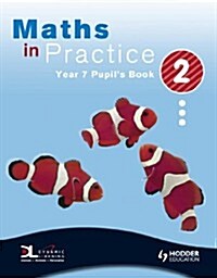 Maths in Practice Year 7 Pupils Book (Paperback, Student)