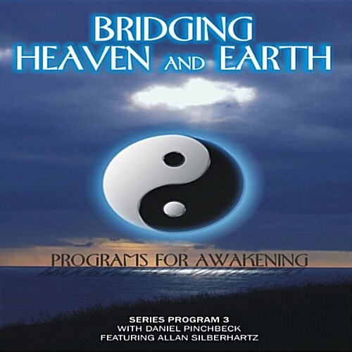 Bridging Heaven & Earth With Daniel Pinchbeck (DVD)