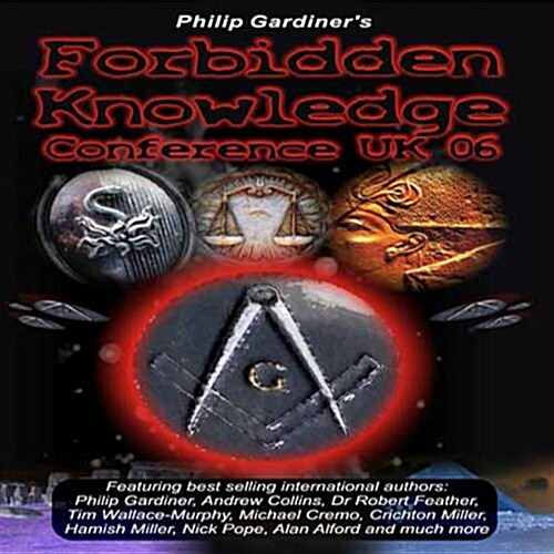 Philip Gardiners Forbidden Knowledge Conference 2006 (DVD)