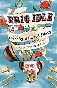 The Greedy Bastard Diary : A Comic Tour of America (Paperback)