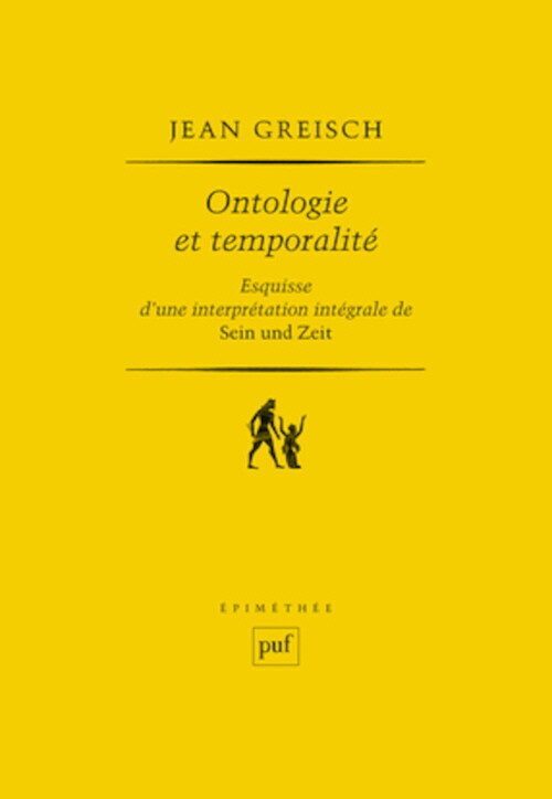 Ontologie et temporalite: Esquisse dune interpretation integrale de Sein und Zeit (Paperback)