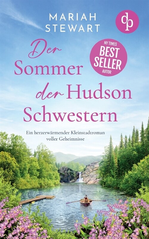 Der Sommer der Hudson Schwestern Ein romantischer Feel Good Liebesroman voller Geheimnisse und Hoffnung (Paperback)
