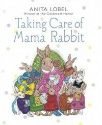 Taking Care of Mama Rabbit (Library Binding)
